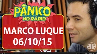 Marco Luque - Pânico - 06/10/15