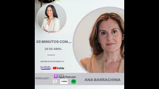#30minutos con Ana Barrachina