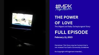 RESTRICTED - #MPK: The Power of Love: The Miguel and Baby Duhaylungsod | Full  Episode