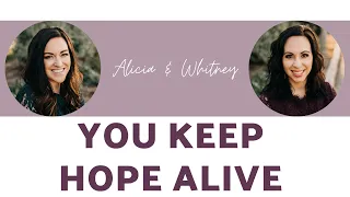 You Keep Hope Alive Cover by Alicia & Whitney