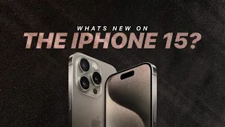 What's new on the iPhone 15 & 15 Pro?