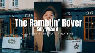 The Ramblin' Rover - Silly Wizard (Cover) by Seth Staton Watkins