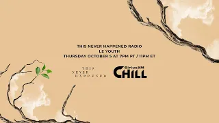 TNH Radio on SiriusXM Chill - Le Youth (Guest Mix)