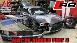 Rebuilding a Wrecked 2018 Audi R8 Part 2