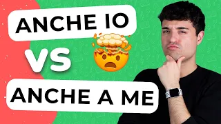 ANCHE IO vs ANCHE A ME: which one to use in Italian?