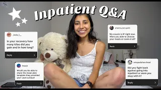 My inpatient experience ~ Eating disorder recovery treatment center Q&A