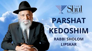Rabbi Lipskar - Parshat Kedoshim