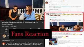 Fans Reaction on Shehnaaz Gill & Arjun Kanungo Cover Song 'Dil Diyan Gallan' |