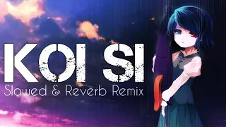 Chilling Beats - Koi Si Slowed Reverb Experience