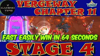 Vergeway Chapter 11 Stage 4  (100% Fast Easily Win in 64 Seconds) | Lords Mobile