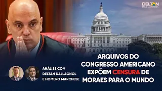 CONGRESSO AMERICANO EXPÕE CENSURA DE MORAES PARA O MUNDO | Deltan Dallagnol e Homero Marchese