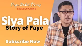 FAYE | PAPA DUDUT STORIES