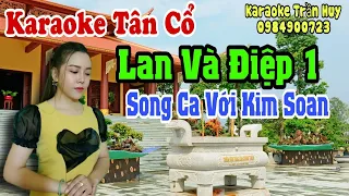 Karaoke Tân Cổ | Lan Và Điệp 1 | Song Ca Với Kim Soan | Beat Trần Huy 2021