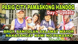 PASIG PAMASKONG HANDOG DAY 7 UPDATE | TAGA SANTOLAN NAG PASALAMAT KAY MAYOR VICO SOTTO