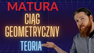 MATURA  Ciąg geometryczny teoria PEWNIAK ciągi cz.3 MATEMATYKA PODSTAWA