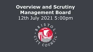 Overview and Scrutiny Management Board - Monday, 12th July, 2021 5.00 pm