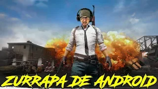 ZURRAPA DE ANDROID - PUBG