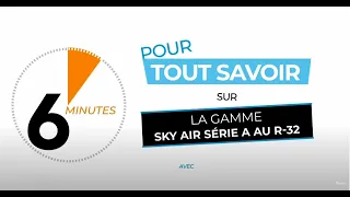 6 minutes pour tout savoir sur les Sky air