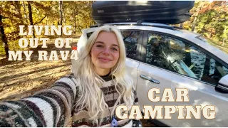 CAR CAMPING- LIVING OUT OF MY TOYOTA RAV4