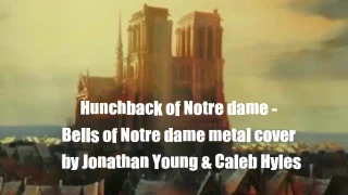 Hunchback of Notre dame - Bells of Notre dame metal cover lyrics by Jonathan Young & Caleb Hayles