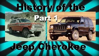 History of the Jeep Cherokee - FULL and COMPLETE - Part I