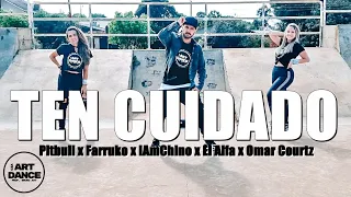 TEN CUIDADO - Pitbull x Farruko x IAmChino x El Alfa x Omar Courtz l Coreografia l Cia Art Dance