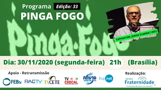 JORGE ELARRAT - PINGA FOGO - Nº 33 - 30/11/20 - 21h