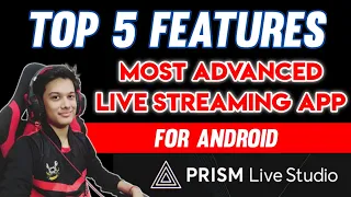 Most Advanced Live Streaming App For Android ? PRISM Live Studio