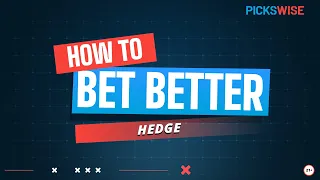 What Is Hedging A Bet In Sports | Sports Betting Explained | How To Bet Better by Pickswise