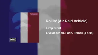 Limp Bizkit - Rollin’ (Air Raid Vehicle) (Live at Zénith, Paris, France (3-4-04)