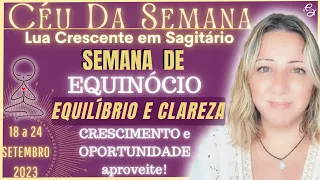 Céu da Semana | Desafio de Netuno com as Bençãos do Equinócio de Setembro | 18 a 24 Setembro/23