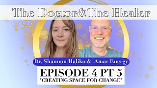 🍀THE DOCTOR&THE HEALER💎-CREATING SPACE FOR CHANGE Pt.5👑