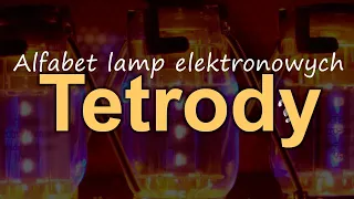 Alfabet lamp elektronowych - Tetrody [RS Elektronika] #244