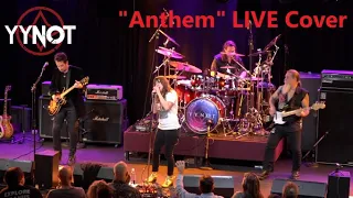YYNOT - "Anthem" LIVE RUSH Cover