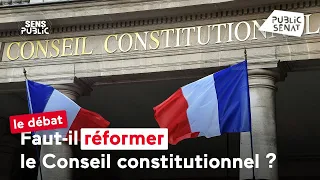 Faut-il réformer le Conseil constitutionnel ?