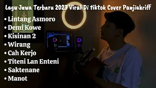 Full Album Terbaru 2023 Cover By Panjiahriff - Lintang Asmoro - Demi Kowe - Kisinan 2 Viral ditiktok