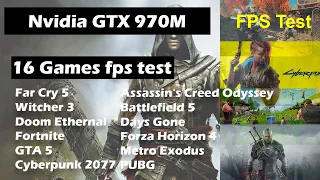 Nvidia GTX 970M 3Gb (Laptop) 2021 16 AAA+ Games fps test
