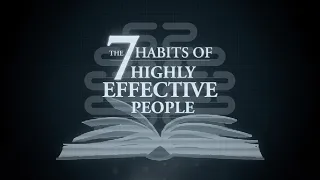 The 7 Habits of Highly Effective People