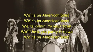Grand Funk Railroad American Band Lyrics