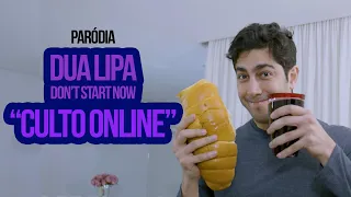Paródia Dua Lipa - CULTO ONLINE (Don't Start Now)
