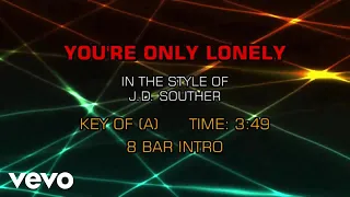 J. D. Souther - You're Only Lonely (Karaoke)