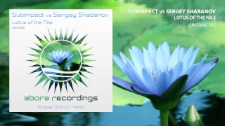 Subimpact vs Sergey Shabanov - Lotus of The Nile