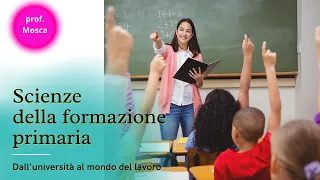 Come diventare insegnanti? Scienze della formazione primaria: una sfida  ricca di soddisfazioni.