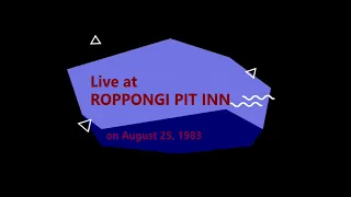 CASIOPEA LIVE at Roppongi PIT INN on August 25,1983