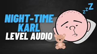 Sleep Time With Karl Pilkington  - Level Audio (Sleep Mix #7)