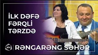 Efirdə müğənnilər özünü fərqli tərzdə sınadı / Rəngarəng Səhər