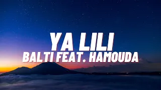 Balti Feat. Hamouda - Ya Lili | 1Hour Loop | Audio | Lyrical Moods