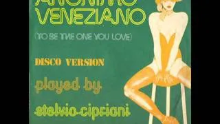 To be the one you love - Anonimo veneziano disco version Stelvio Cipriani