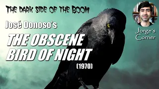 José Donoso's The Obscene Bird of Night (1970) | Book Review and Analysis