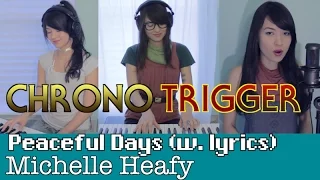 Peaceful Days w/ lyrics (Chrono Trigger) | Michelle Heafy, lyrics by Josiah Everhart